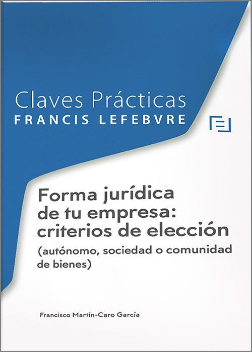 Forma jurídica de tu empresa / F. Martín-Caro / 9788410431515