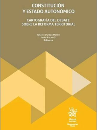 Constitución y Estado Autonómico. Cartografía del debate sobre la reforma territorial