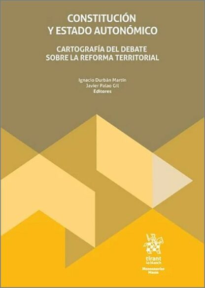 Constitución y Estado Autonómico. Cartografía del debate sobre la reforma territorial