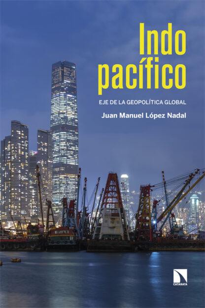 Indopacífico. Eje de la geopolítica global
