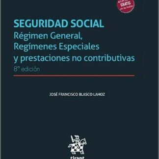 Seguridad Social. Régimen General, Regímenes Especiales y prestaciones no contributivas