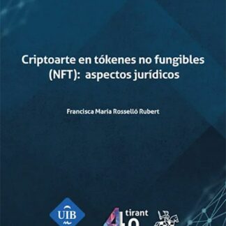 Criptoarte en tókenes no fungibles (NFT): aspectos jurídicos