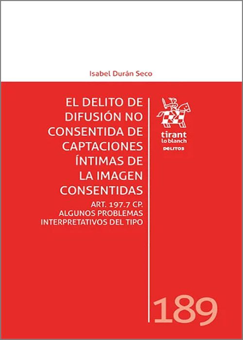 Delito de difusión no consentida / I. Durán Seco/ 9788410718494