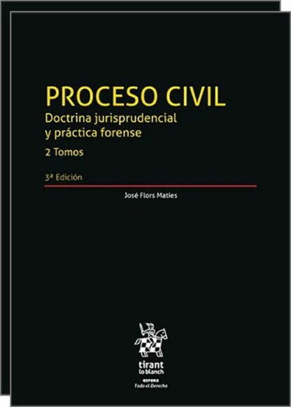 Proceso Civil. Doctrina jurisprudencial y práctica forense. 2 tomos