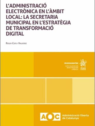 L'Administració electrònica en l'ámbit local: la secretaria municipal en l'estratègia de transformació digital