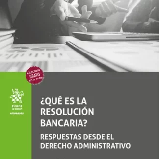¿Qué es la resolución bancaria? Respuestas desde el Derecho Administrativo