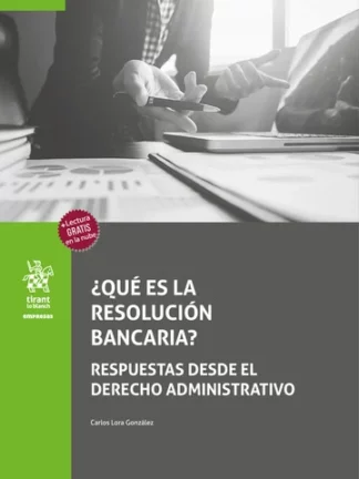 ¿Qué es la resolución bancaria? Respuestas desde el Derecho Administrativo