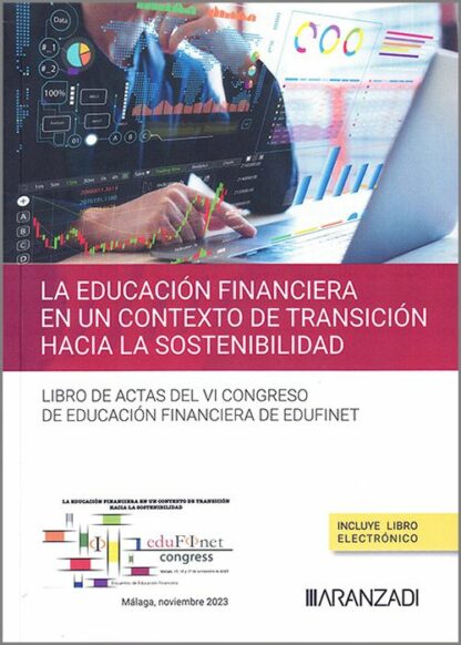 La educación financiera en un contexto de transición hacia la sostenibilidad. Libro de actas del VI Congreso de Educación Financiera de Edufinet