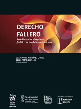 Derecho Fallero. Estudios sobre el régimen jurídico de las Fallas Valencianas