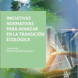 Iniciativas normativas para avanzar en la transición ecológica