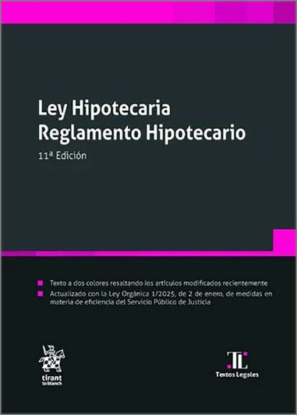 Ley Hipotecaria. Reglamento Hipotecario