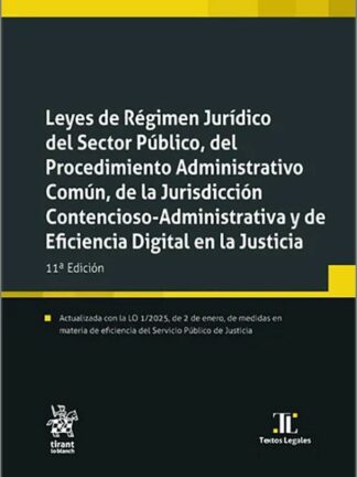 Leyes de Régimen Jurídico del Sector Público, del Procedimiento Administrativo Común, de la Jurisdicción Contencioso-Administrativa y de Eficiencia Digital en la Justicia