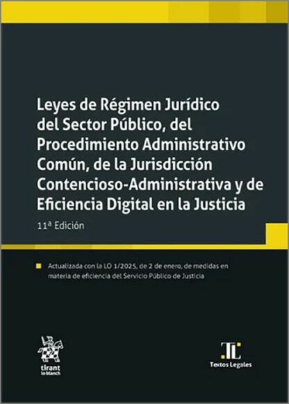 Leyes de Régimen Jurídico del Sector Público, del Procedimiento Administrativo Común, de la Jurisdicción Contencioso-Administrativa y de Eficiencia Digital en la Justicia