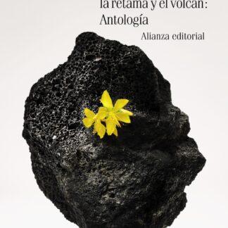 El desierto, la retama y el volcán: Antología