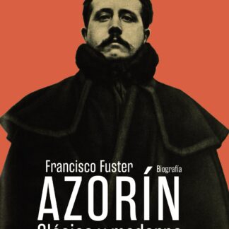 Azorín. Clásico y moderno