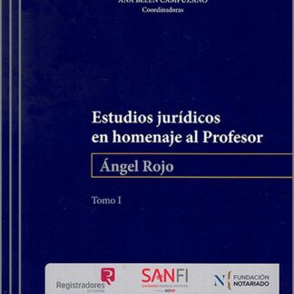 Estudios jurídicos en homenaje al profesor Ángel Rojo, 3 Vols