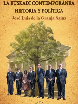 La Euskadi contemporánea. Historia y política