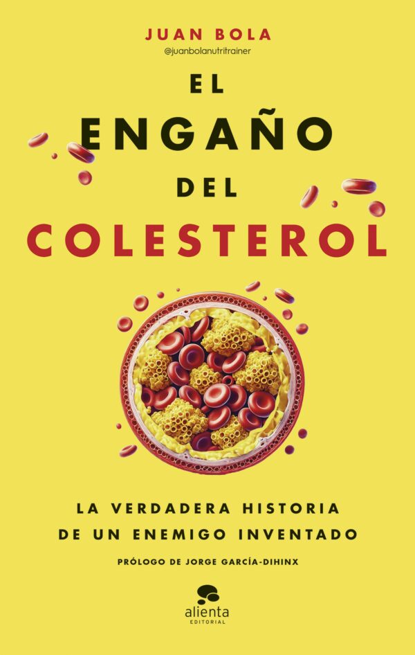 El engaño del colesterol / Juan Bola/ 9788413443799