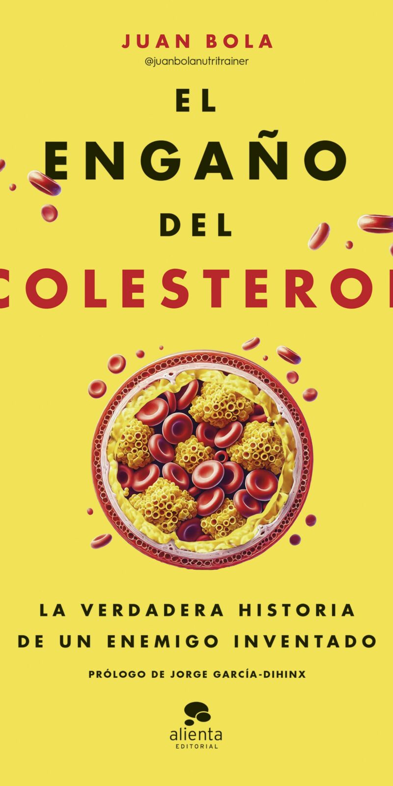 El engaño del colesterol / Juan Bola/ 9788413443799