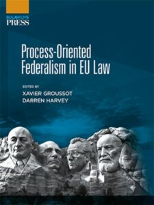 Processoriented federalism in eu law/ X. Groussot /9788413698496