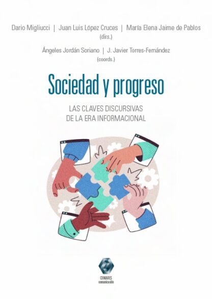 Sociedad y progreso. Las claves discursivas de la era informacional
