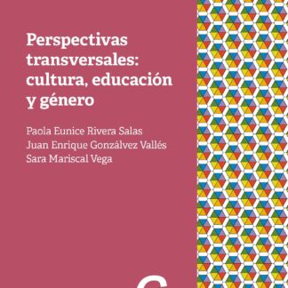 Perspectivas transversales: cultura,educación y género
