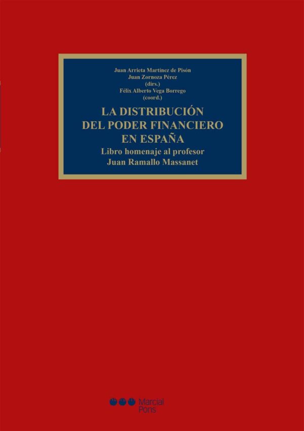 Distribución del Poder Financiero en España Libro Homenaje al Profesor Juan Ramallo Massanet