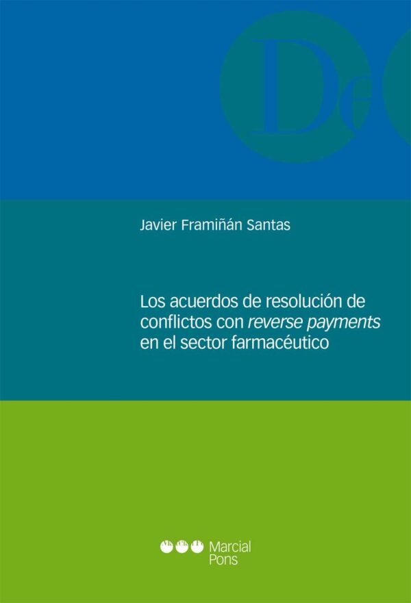 Acuerdos dde resolución de conflictos con reverse payments en el sector farmacéutico