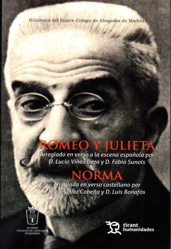 ROMEO Y JULIETA. Arreglado en Verso a la escena Española por D. Lucio Viñas Deza y D. Fabio Sunols NORMA arreglada en Verso castellano