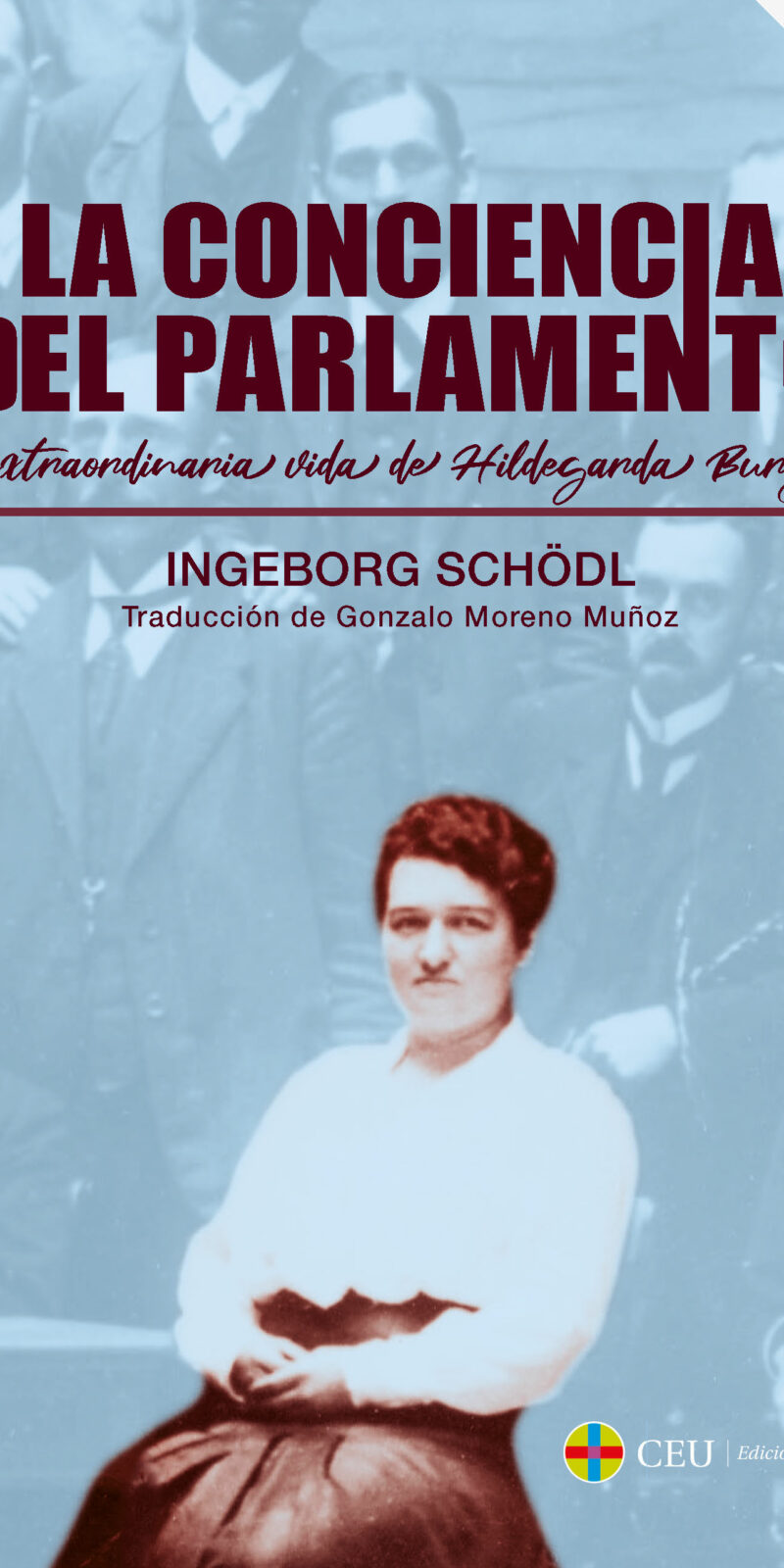 Conciencia del Parlamento. La extraordinaria vida de Hildegarda Burjan