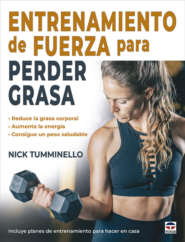 Entrenamiento de fuerza para perder grasa Reduce la grasa corporal. Aumenta la energía. Consigue un peso saludable