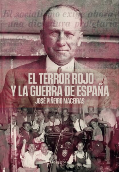 El terror rojo y la guerra de España Los crímenes del olvido (1936-1955)