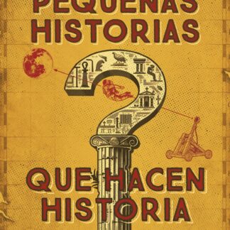 Pequeñas historias que hacen historia