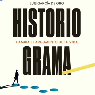 Historiograma. Cambia el argumento de tu vida