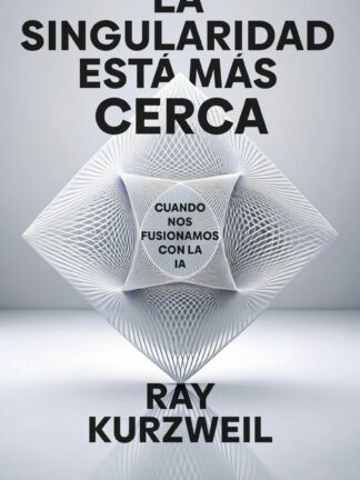 La singularidad está más cerca. Cuando nos fusionamos con la IA