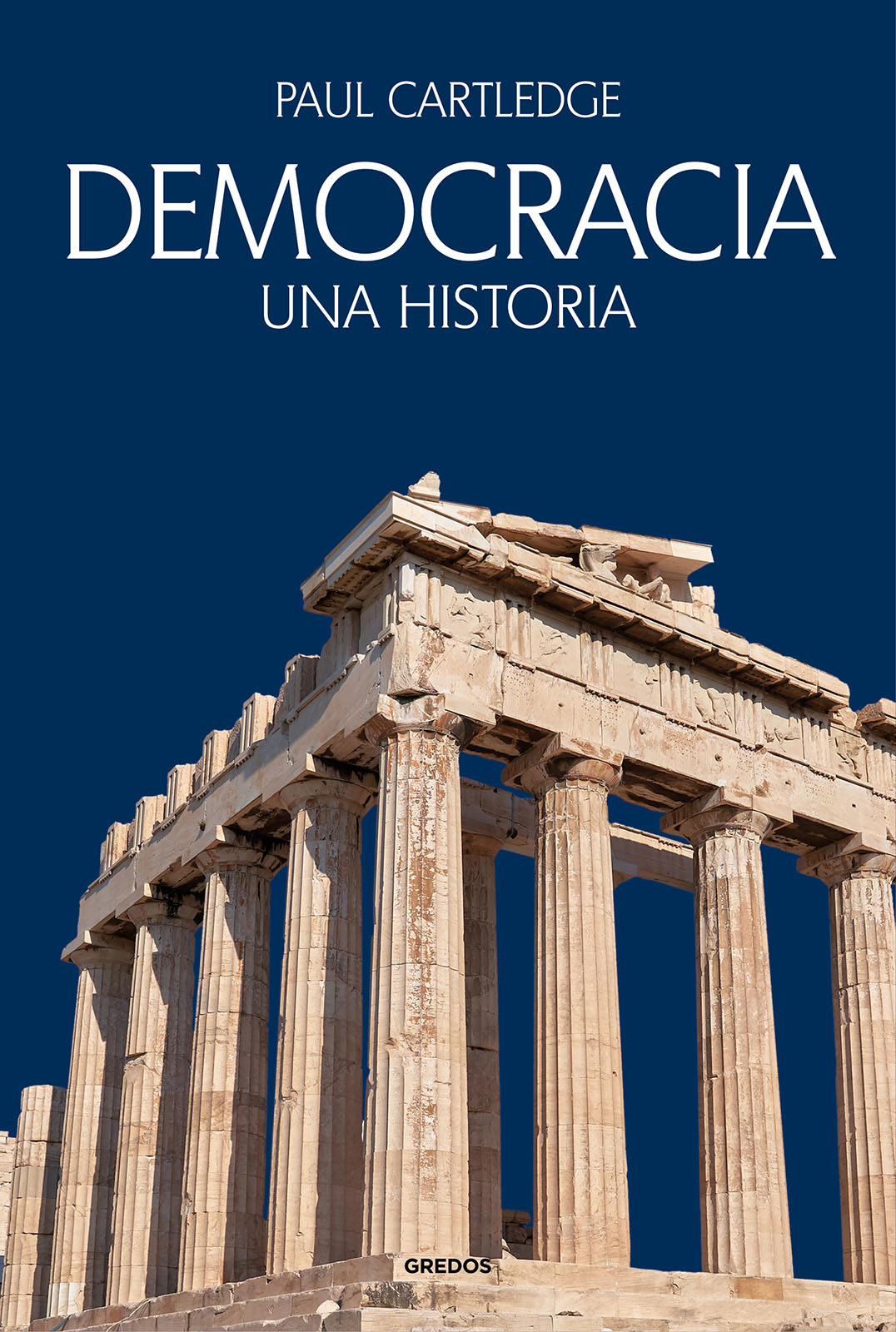 Democracia Una historia / Paul Cartledge / 9788424999391