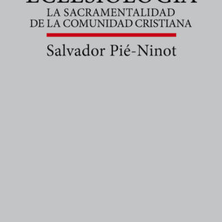 Eclesiología. La sacramentalidad de la comunidad cristiana
