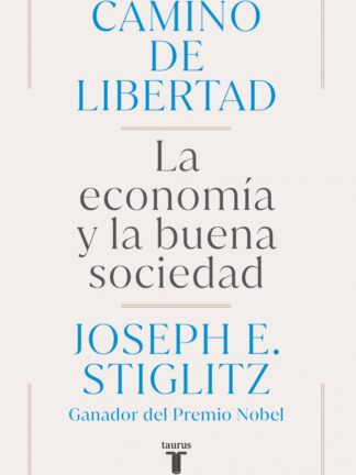 Camino de libertad. La economía y la buena sociedad