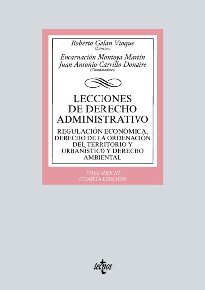 Lecciones de Derecho Administrativo III. Regulación económica, Derecho de la Ordenación  del Territorio y Urbanístico y Derecho ambiental