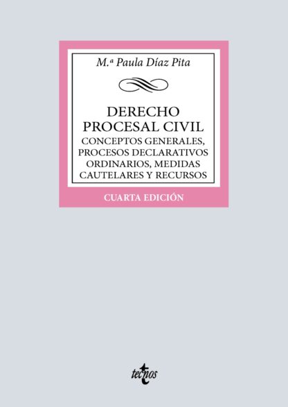 Derecho procesal civil Conceptos generales, procesos declarativos ordinarios, medidas cautelares y r ecursos