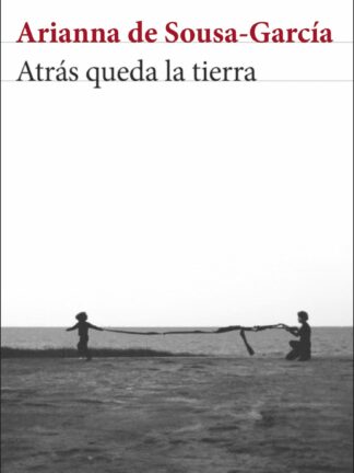 Atrás queda la tierra