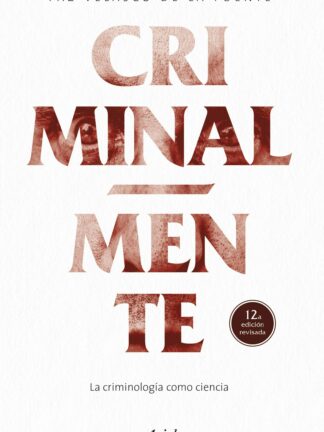Criminal-mente. La criminología como ciencia