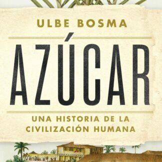 Azúcar. Una historia de la civilización humana