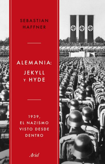 Alemania: Jekyll y Hyde 1939, el nazismo visto desde dentro