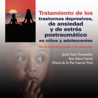 Tratamiento de los trastornos depresivos, de ansiedad y de estrés postraumático en niños y adolescentes. De la investigación a la consulta