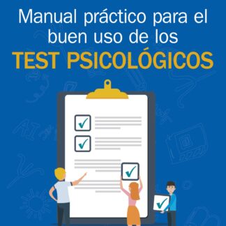 Manual práctico para el buen uso de los test psicológicos