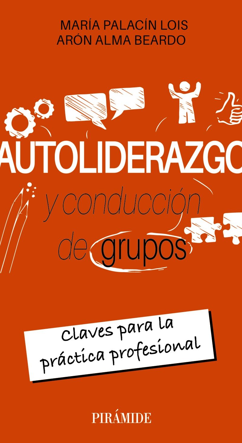 Autoliderazgo y conducción de grupos / 9788436850246