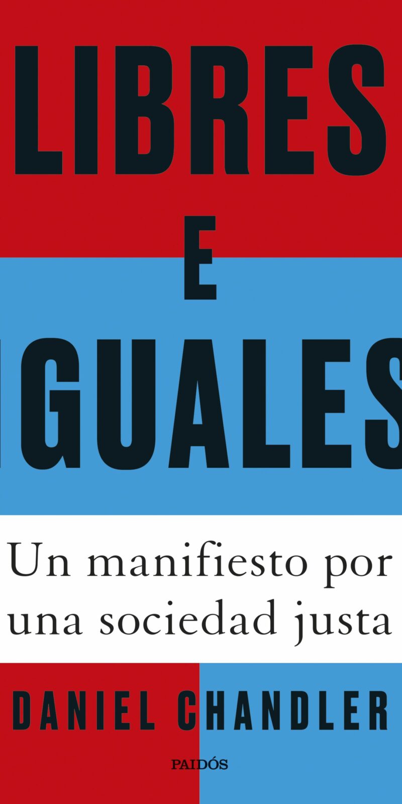 Libres e iguale / Daniel Chandler / 9788449343223