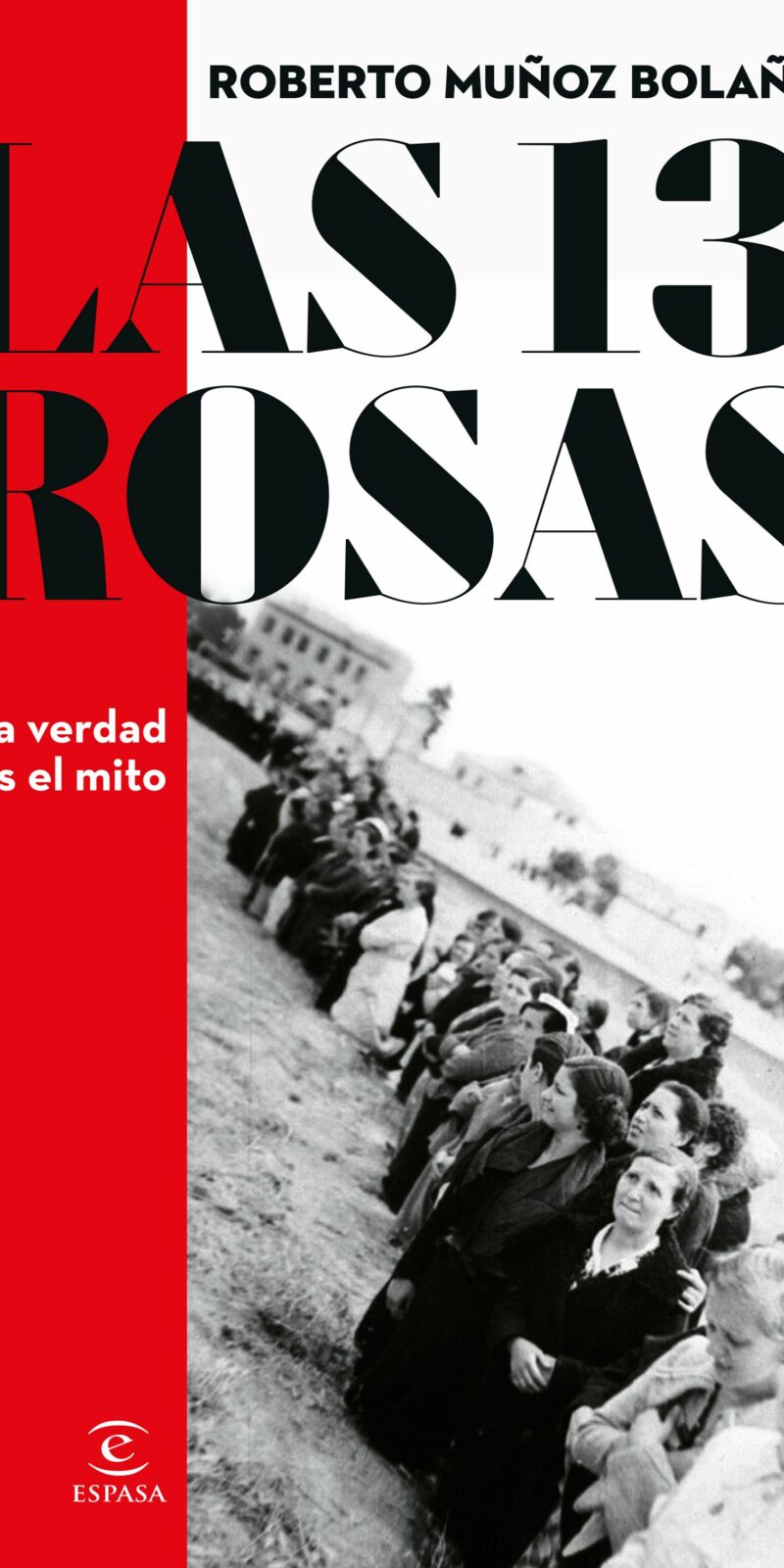 Las 13 Rosas/ Roberto Muñoz Bolaños / 9788467066869