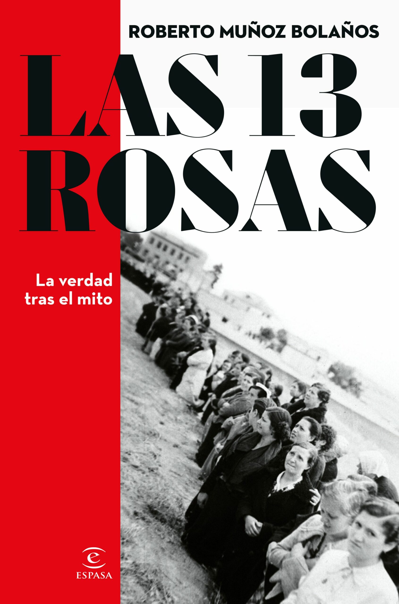 Las 13 Rosas/ Roberto Muñoz Bolaños / 9788467066869